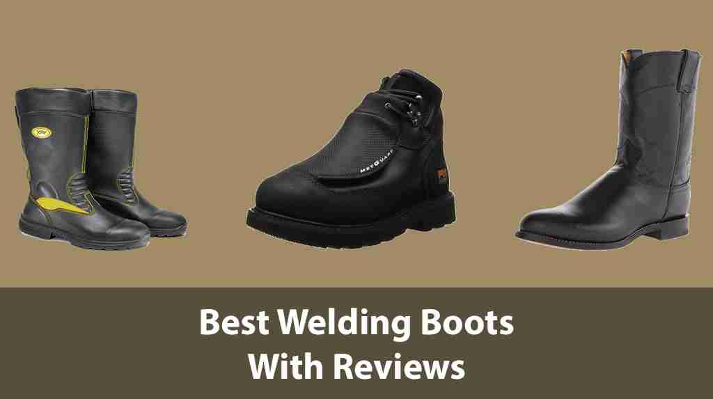 Best Welding Boots 2021 