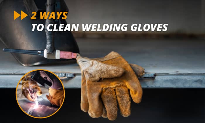 How Do I Properly Maintain And Store My Welding Gloves?