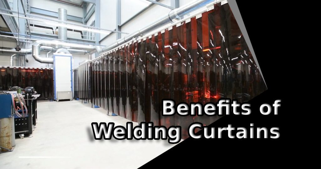 What Are The Benefits Of Using A Welding Curtain?